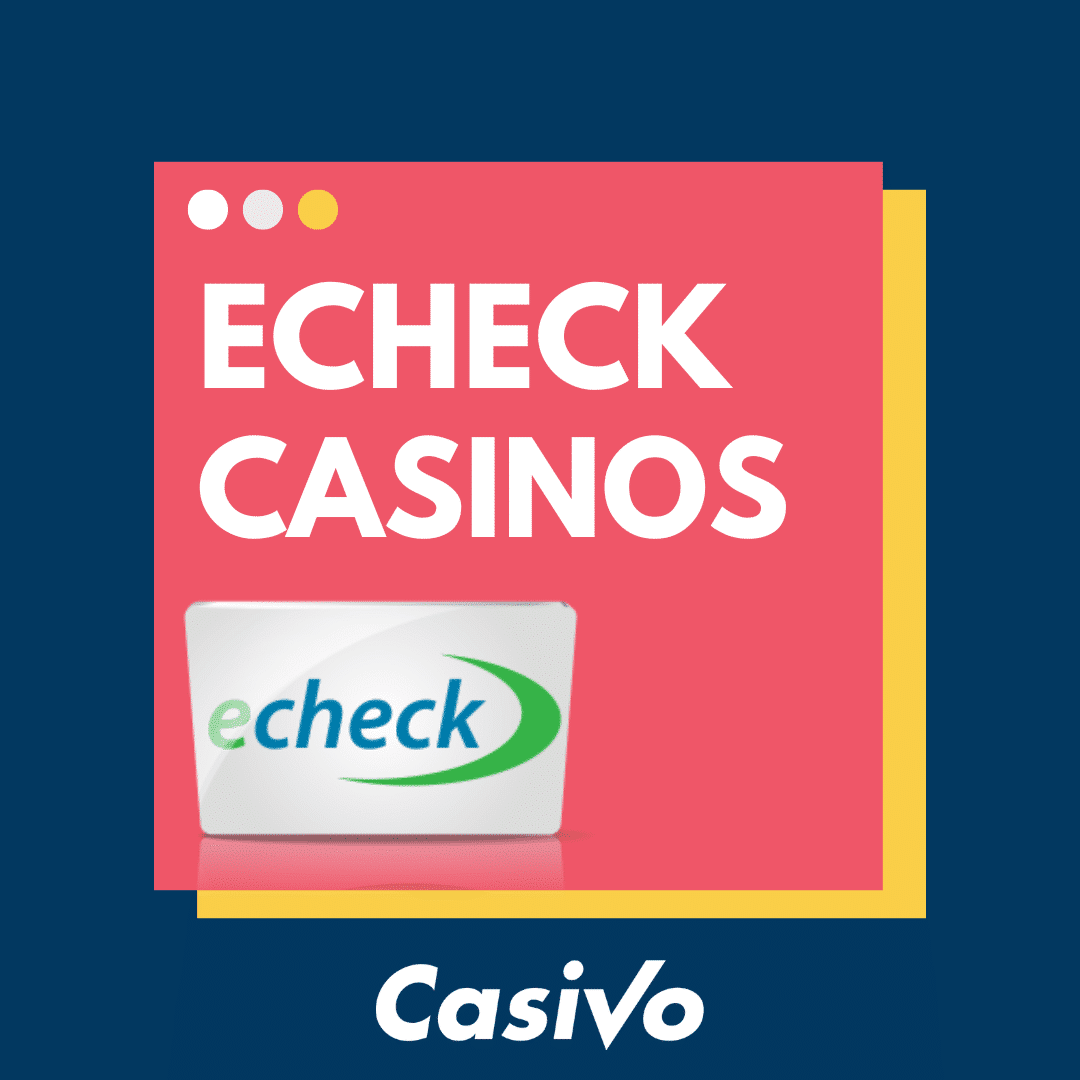 Instant Echeck Casinos